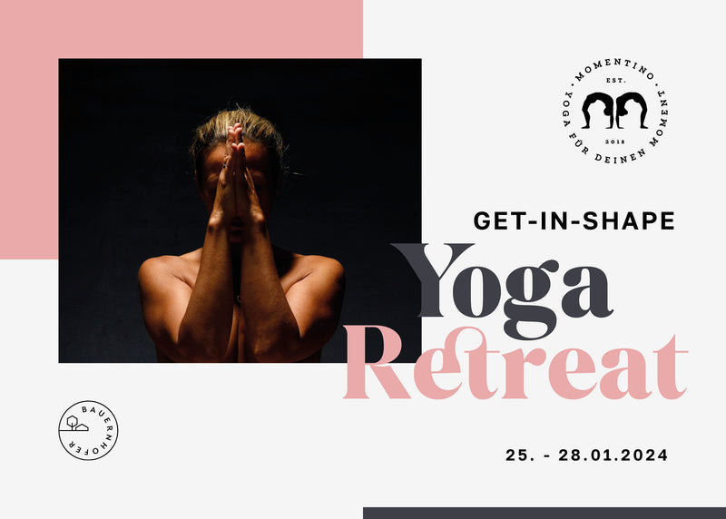 Get in shape - Yoga Retreat 25. - 28. Januar 2024